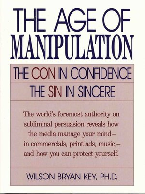 cover image of The Age of Manipulation